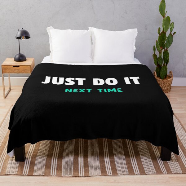 Item preview, Just Do It Next Time Sport and Activity Motivation designed and sold by Corgi-Gang.