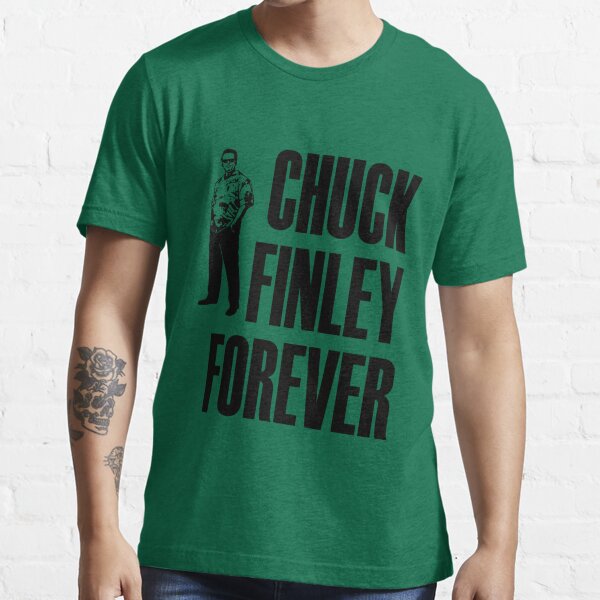 chuck finley is forever shirt