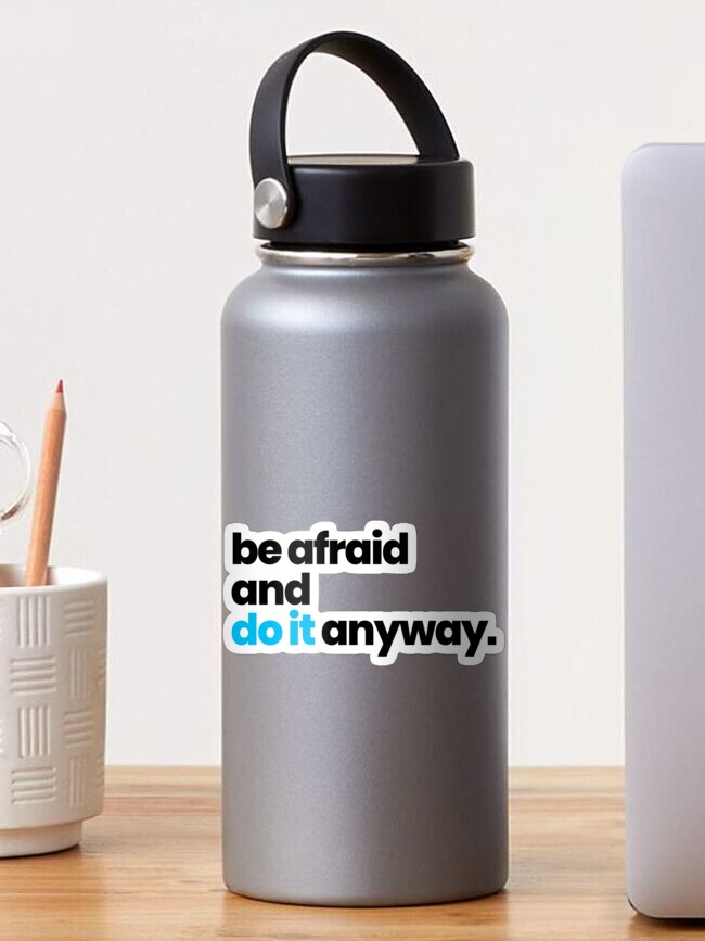 Thumbnail 1 of 3, Sticker, "Be Afraid And Do It Anyway" quote designed and sold by raluca20.