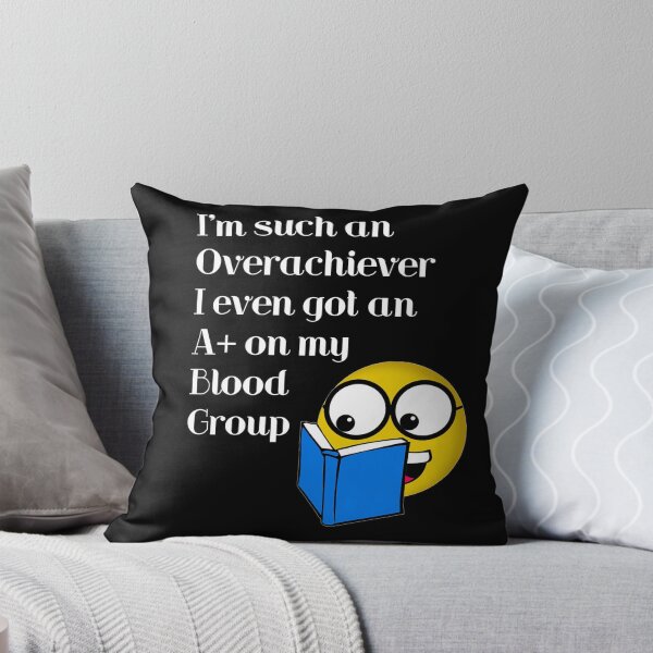 Item preview, Such an overachiever I even got an A+ on my blood group! designed and sold by Gift-It-Right.