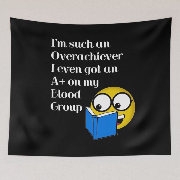Item preview, Such an overachiever I even got an A+ on my blood group! designed and sold by Gift-It-Right.