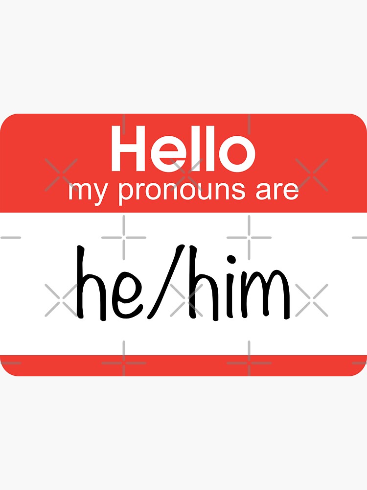 Hello My Pronouns Arehehim Sticker For Sale By Fandemonium Redbubble 6346