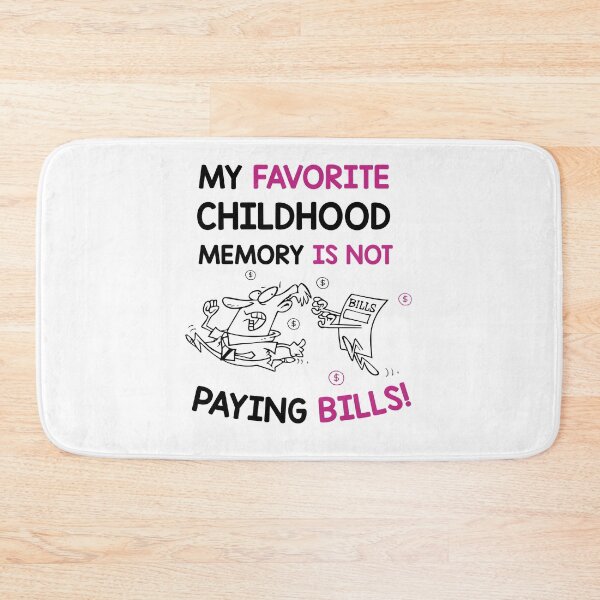 Item preview, Childhood memory, NOT PAYING BILLS designed and sold by Radoi Florin.