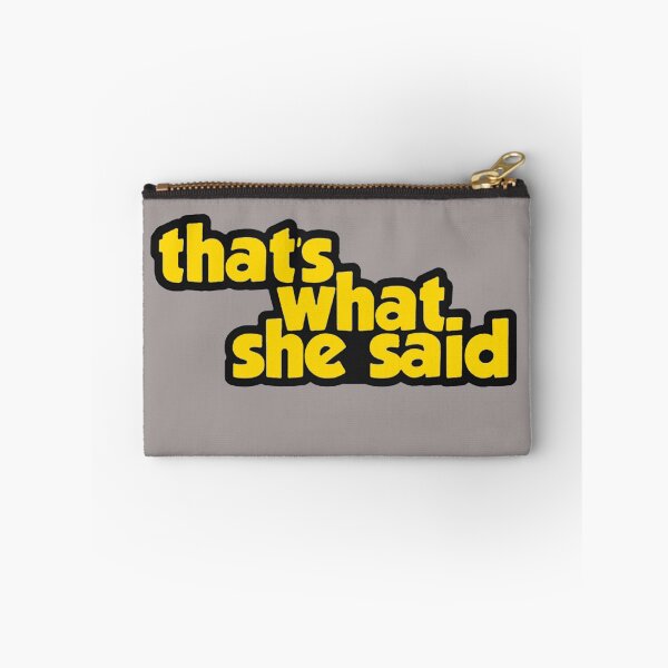 Item preview, Thats What She Said designed and sold by SwampfoxDesign.
