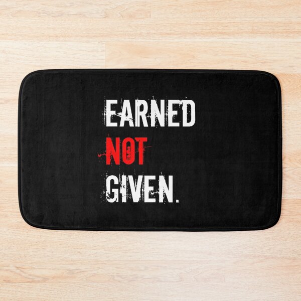 Item preview, Earned Not Given - Motivational Tee designed and sold by ZachTheDesigner.