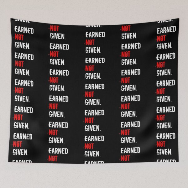 Item preview, Earned Not Given - Motivational Tee designed and sold by ZachTheDesigner.