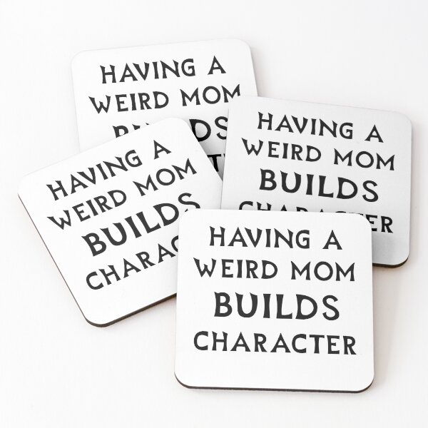 Item preview, having a weird mom builds character T-Shirt designed and sold by issambak.