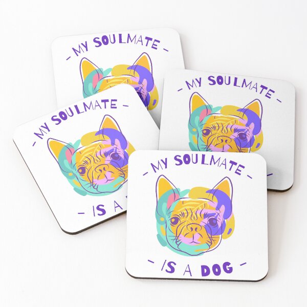 Item preview, My Dog Is My Soulmate designed and sold by starsdesigns.