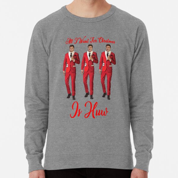 All I Want For Christmas Is Huw Lightweight Sweatshirt