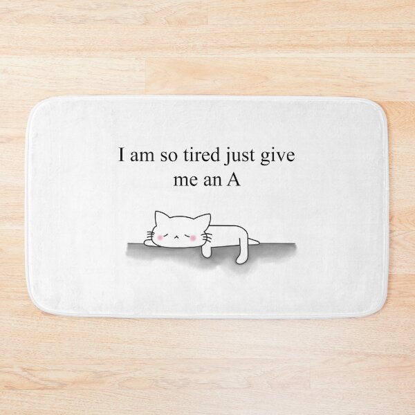 Item preview, I am so tired just give me an A designed and sold by andnicethings.
