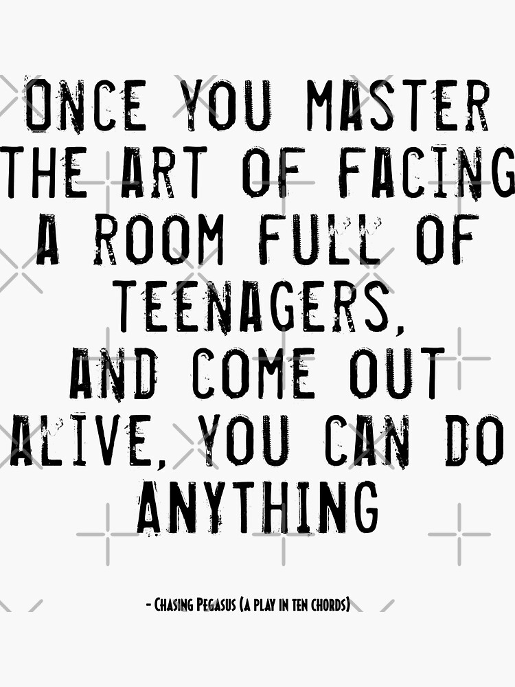Chasing Pegasus Teacher Quote by incognitagal