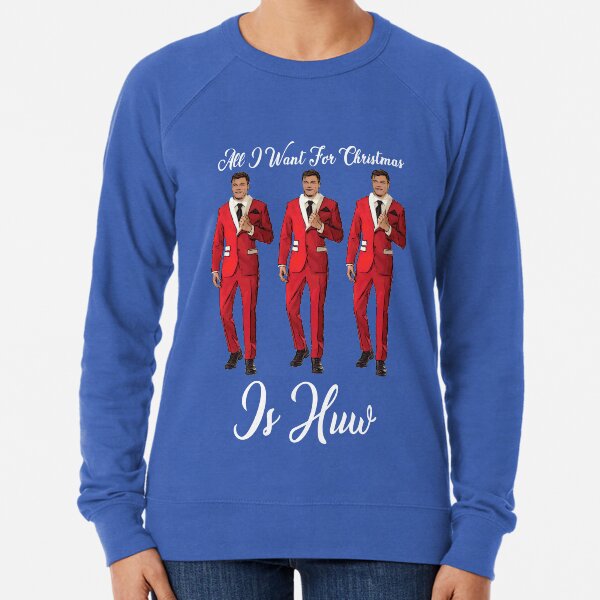 All I Want For Christmas Is Huw (white text) Lightweight Sweatshirt