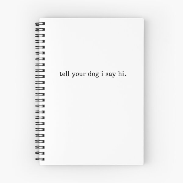 Item preview, tell your dog i say hi.  designed and sold by Broken Concrete.