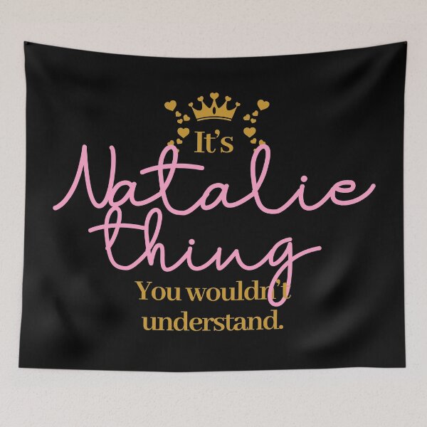 Item preview, Its Natalie thing you wouldnt understand designed and sold by elhefe.