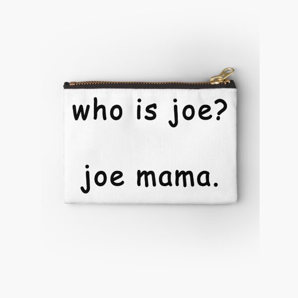 Item preview, who is joe ? joe mama . designed and sold by Rainfalling.