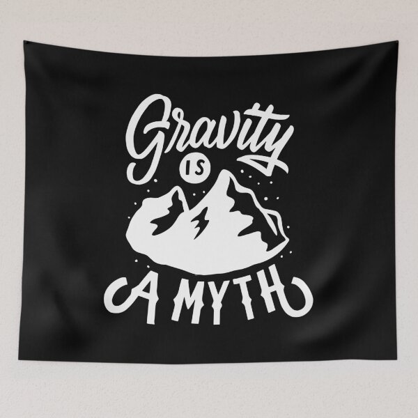 Item preview, Gravity Is A Myth Funny Rock Climbing Sports designed and sold by yesqueen.