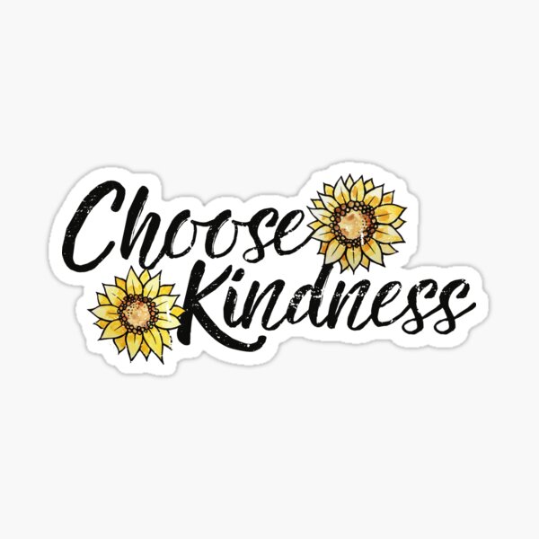 Choose Kindness Floral Bouquet Sticker