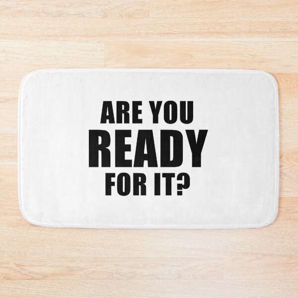 Item preview, Are You Ready For It? designed and sold by quoteedesigns.