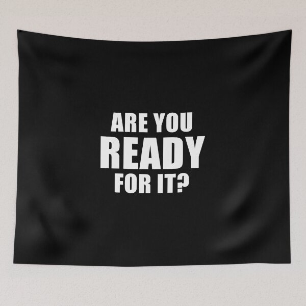 Item preview, Are You Ready For It? (Black) designed and sold by quoteedesigns.