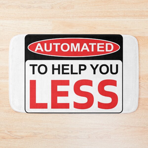 Item preview, Warning - Automated to help you LESS designed and sold by Cleave.