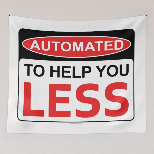Item preview, Warning - Automated to help you LESS designed and sold by Cleave.
