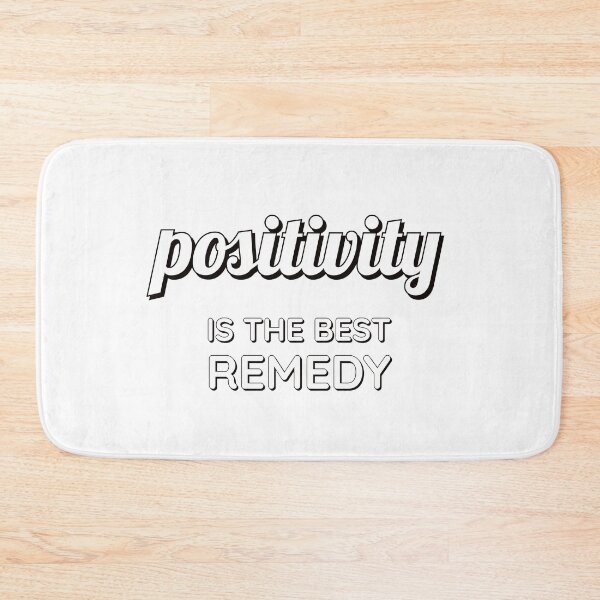 Item preview, positivity is the best remedy designed and sold by Inspirationmotivation.