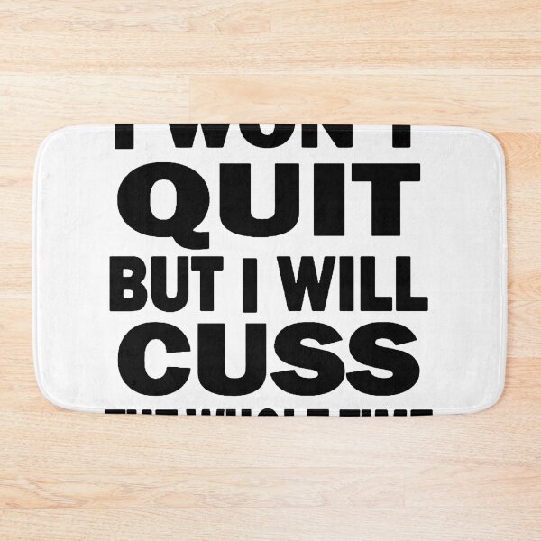Item preview, I Won't Quit But I Will Cuss The Whole Time designed and sold by Lakelandwholesale1 Shirt Company.