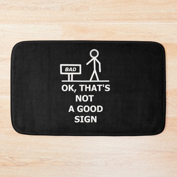 Item preview, Bad - Not a good sign - Fun text designed and sold by Myriala.