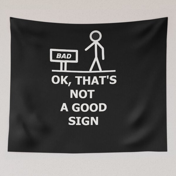 Item preview, Bad - Not a good sign - Fun text designed and sold by Myriala.