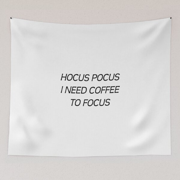 Item preview, HOCUS POCUS I NEED COFFEE TO FOCUS designed and sold by kailukask.