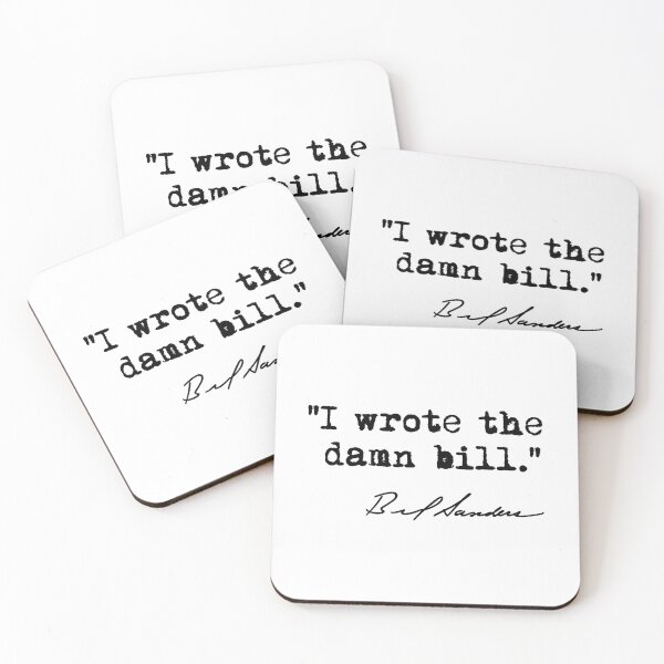 Item preview, I wrote the damn bill - Bernie Sanders designed and sold by Thelittlelord.