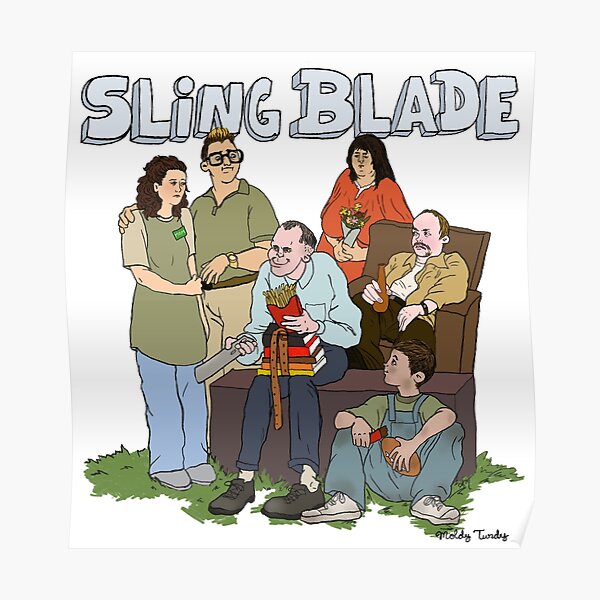 Berouw gelijkheid Ongemak Sling Blade Movie" Poster for Sale by MoldyTurdy | Redbubble