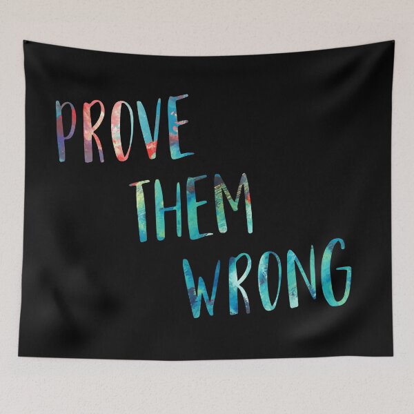 Item preview, Prove Them Wrong designed and sold by blue-jay-art.