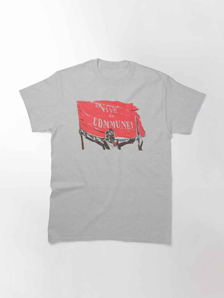 Disover Vive La Commune! - Paris Commune | Classic T-Shirt