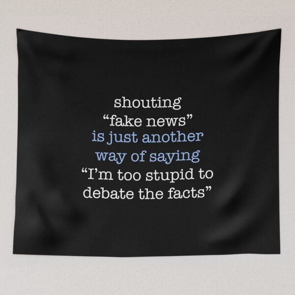 Item preview, Fake News Too Stupid Debate Facts Trump Impeachment Saying design designed and sold by CreatedByHeidi.