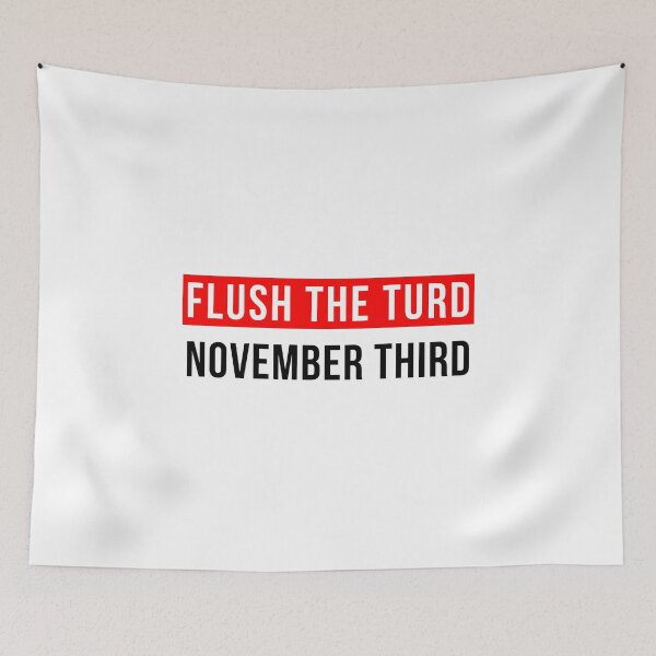 Item preview, Election 2020 Anti-Trump Flush Turd November Third 3rd Funny  designed and sold by CreatedByHeidi.