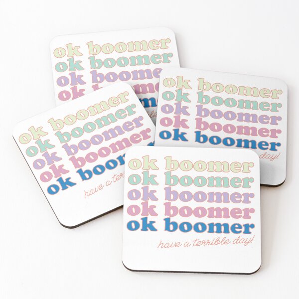 Item preview, OK BOOMER Have a Terrible Day designed and sold by thrilla.