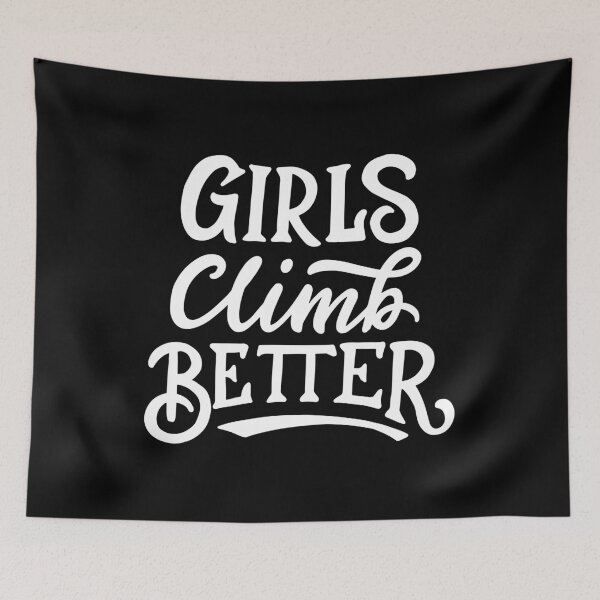 Item preview, Girls Climb Better Funny Rock Climbing Girl Sports designed and sold by yesqueen.