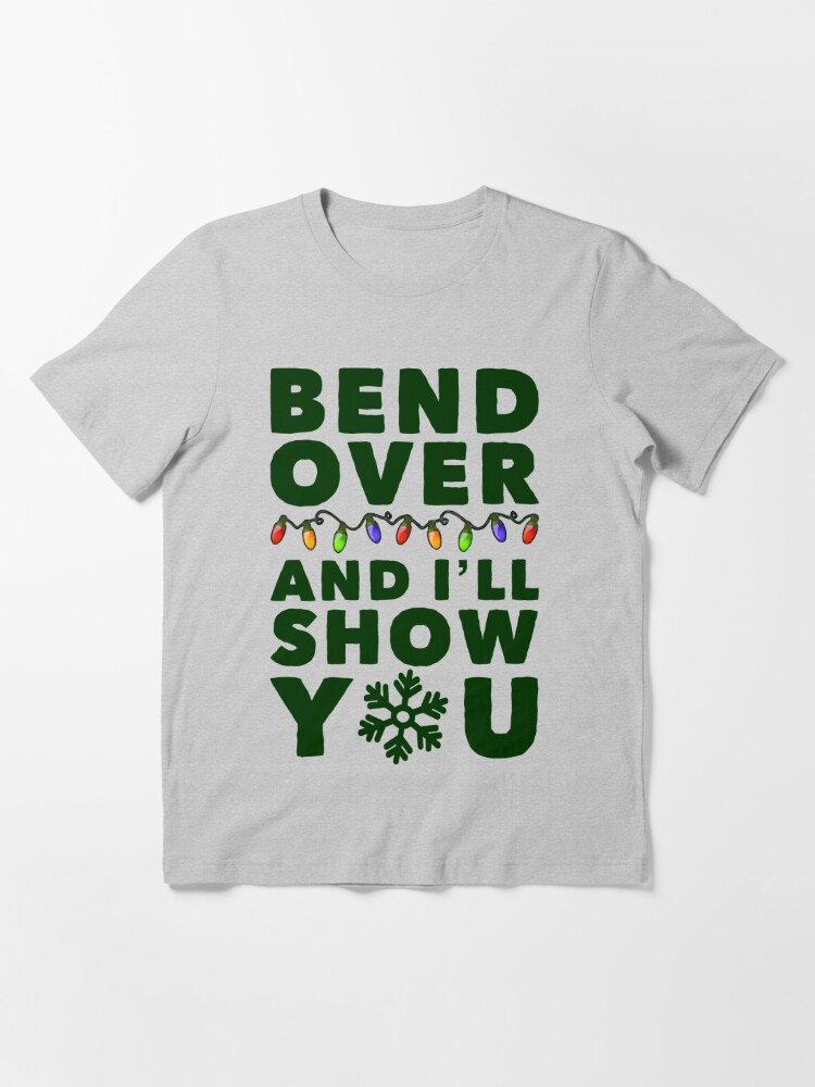 Disover Bend Over and I'll Show You Essential T-Shirt