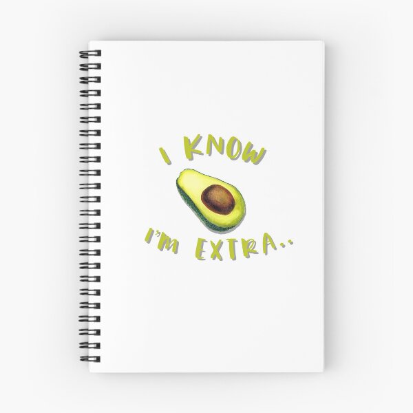 Item preview, I Know I’m Extra: Avocado designed and sold by gsproductsgs.