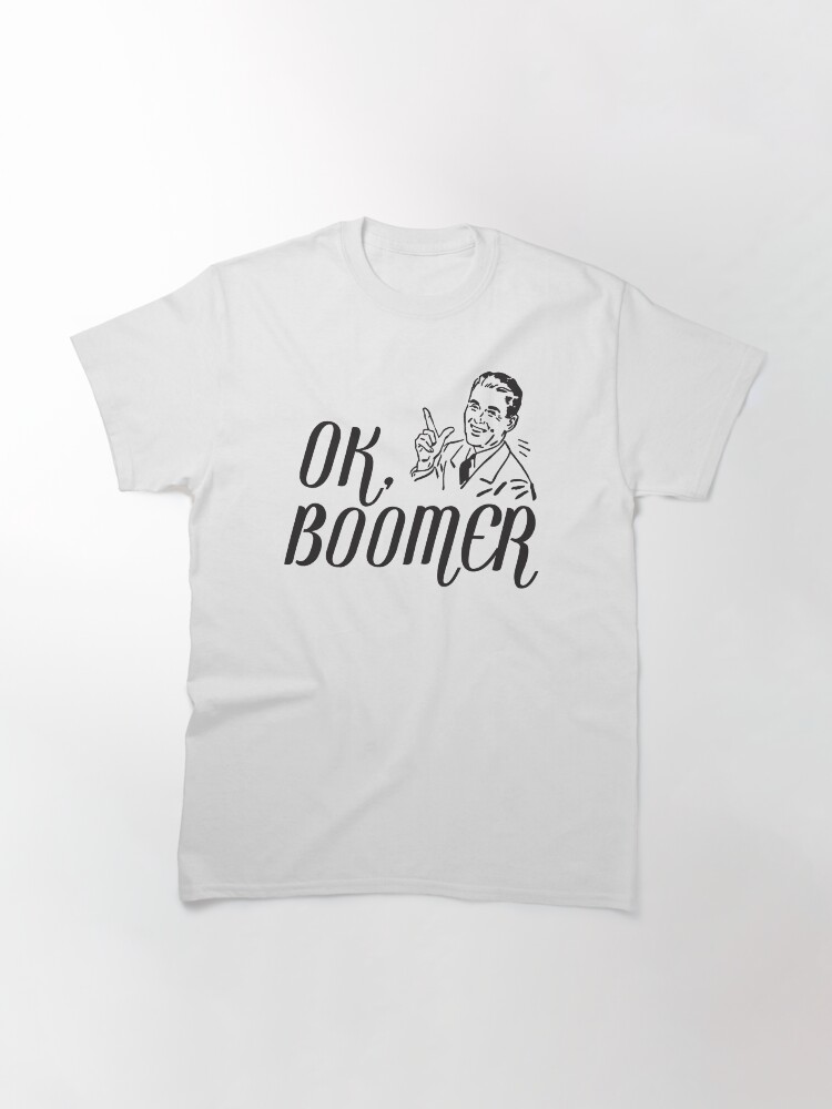 Alternate view of OK Boomer Classic T-Shirt