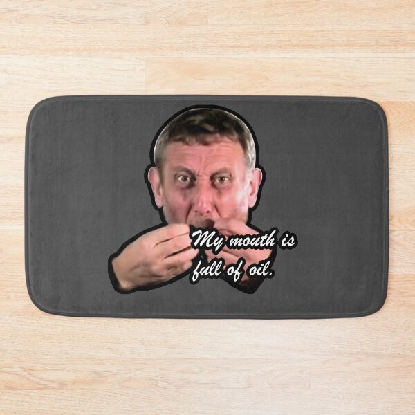 Item preview, MY MOUTH IS FULL OF OIL designed and sold by HughHamilton.