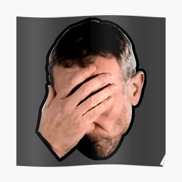 MICHAEL ROSEN FACE PALM Poster
