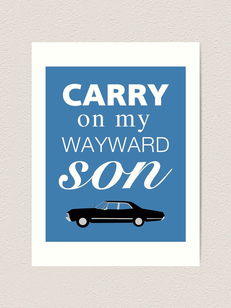 Carry On My Wayward Son Impala Art Print By Outlineart Redbubble