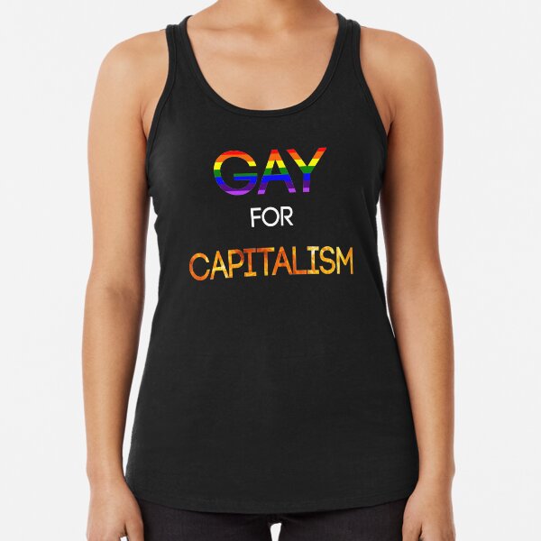 Gay for Capitalism (with flames) Racerback Tank Top