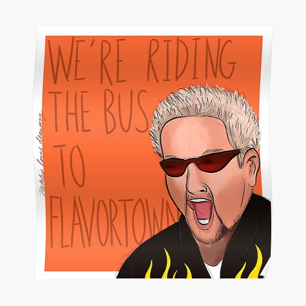 Guy Fieri Has The Energy That I am Lacking Poster by Natalie Tirabassi.