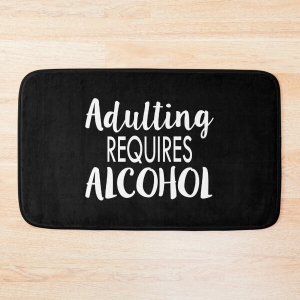 Item preview, Adulting Requires Alcohol Funny Novelty Graphic product designed and sold by nikkidawn74.