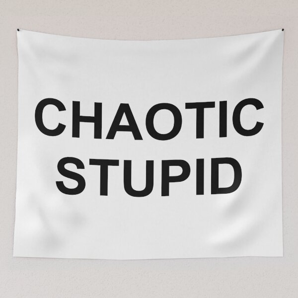 Item preview, Chaotic Stupid designed and sold by child-star.