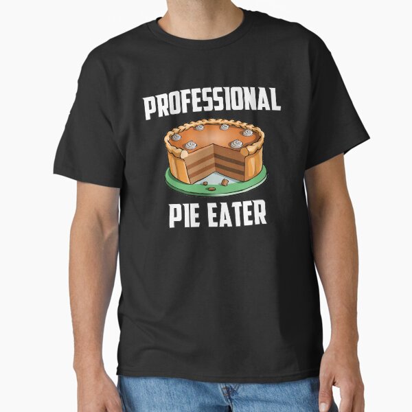 Item preview, Professional Pie Eater designed and sold by teesaurus.