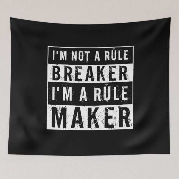 Item preview, Im not rule breaker Im rule maker  designed and sold by alenaz.